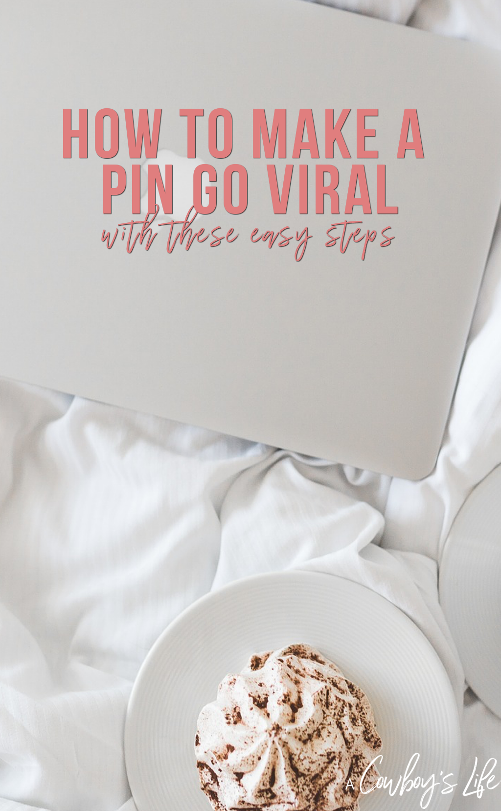 Tips on how to make a pin go viral! #bloggingtips 