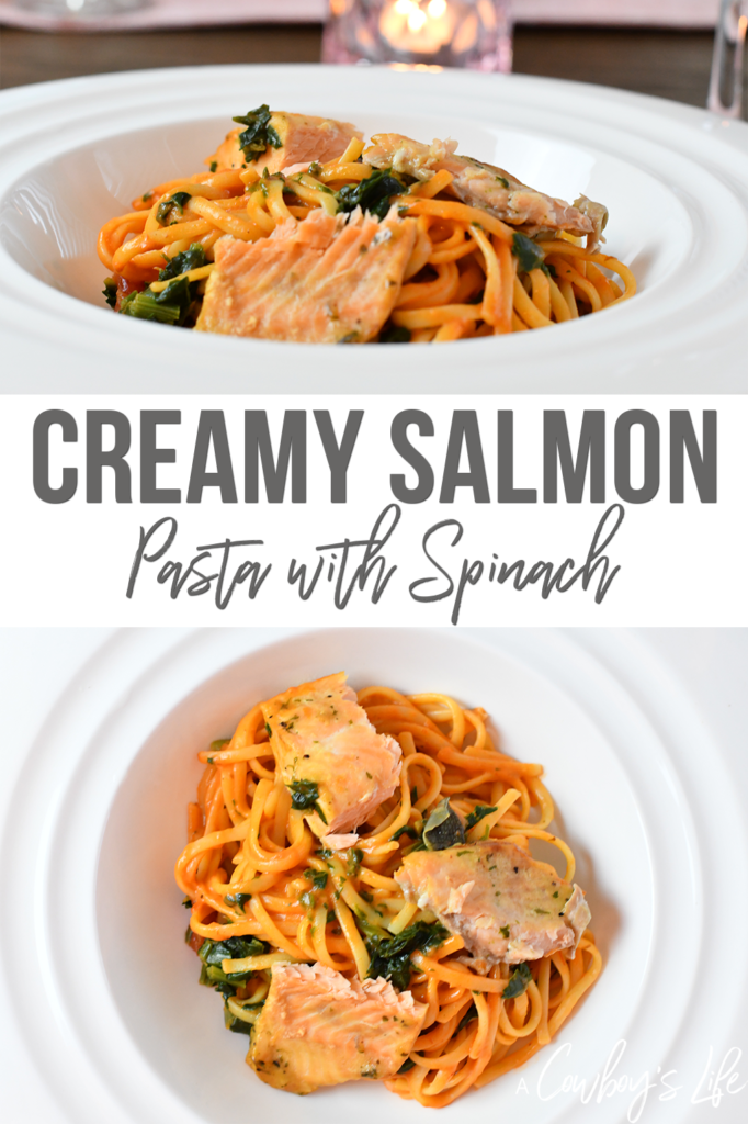 Creamy Salmon Pasta with Spinach - A Cowboys Life