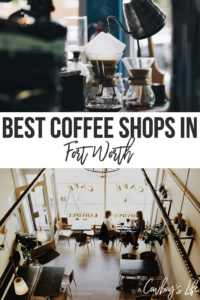 41 Best Coffee Shops in Fort Worth to Visit - A Cowboys Life