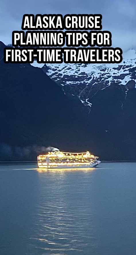 Alaska Cruise Planning Tips for First-Time Travelers